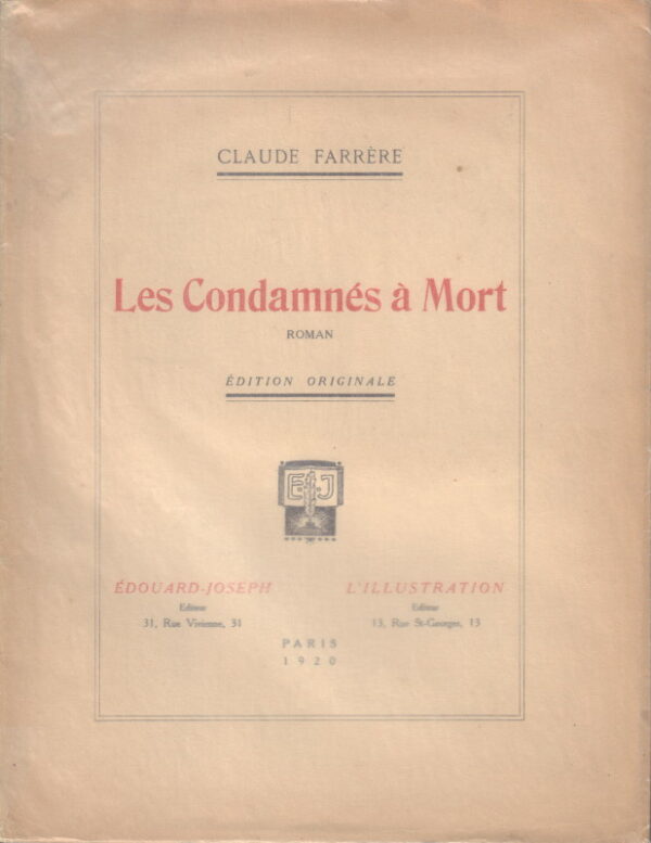 FARRERE, Claude.  Les Condamnes a Mort.