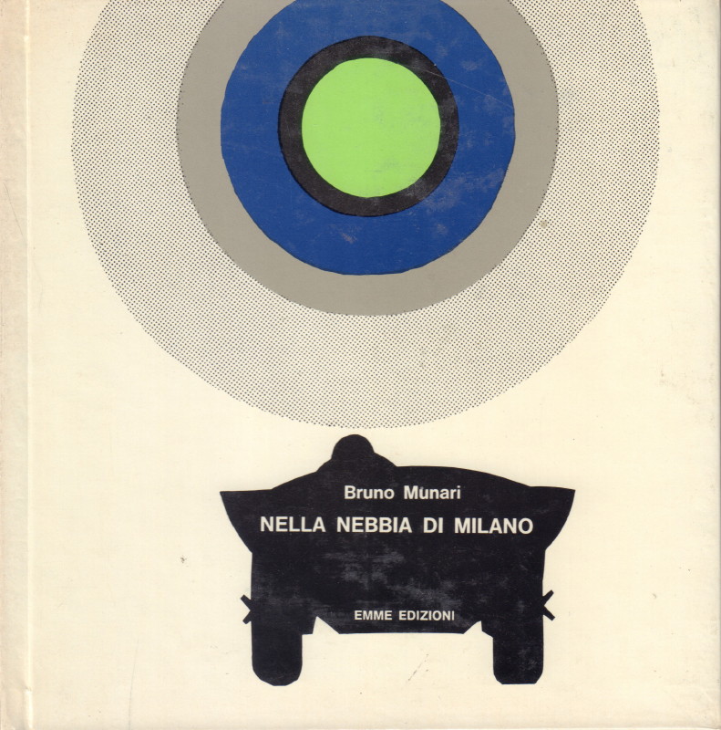 MUNARI, Bruno. Nella Nebbia di Milano. MUNARI, Bruno. Nella Nebbia di Milano.
