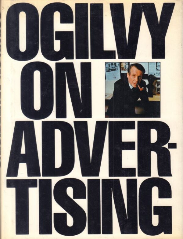 OGILVY, David.  Ogilvy on Advertising.