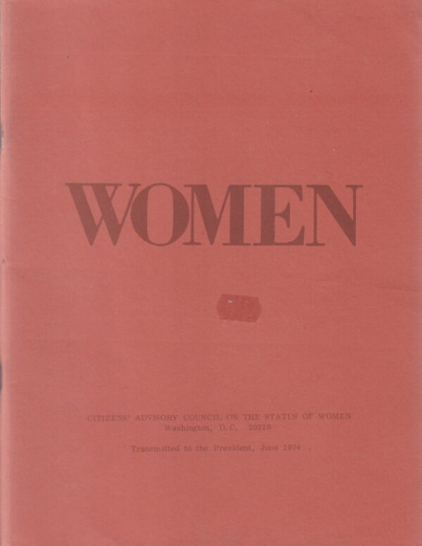 Citizens Advisory Council on the Status of Women.  Women in 1973.