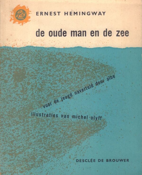 HEMINGWAY, Ernest.  De Oude Man en de Zee.