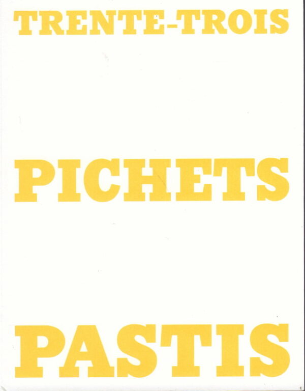 CAMILO, Rui.  Trente Trois Pichets Pastis.