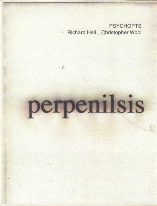 WOOL, Christopher and Richard HELL. Psychopts.