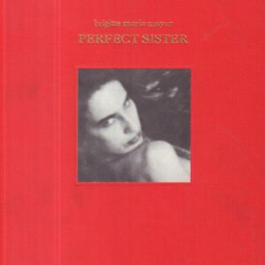 MAYER, Brigitte Maria.  Perfect Sister.
