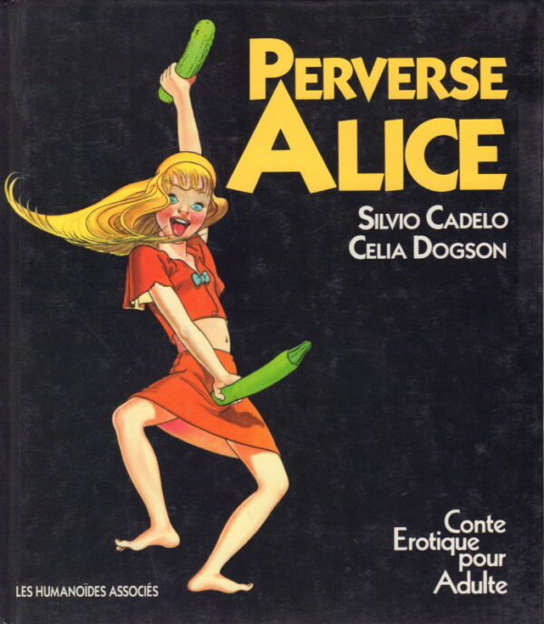 CADELO, Silvio and Celia DOGSON.  Perverse Alice.
