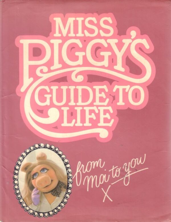 BEARD, Henry.  Miss Piggy's Guide to Life.