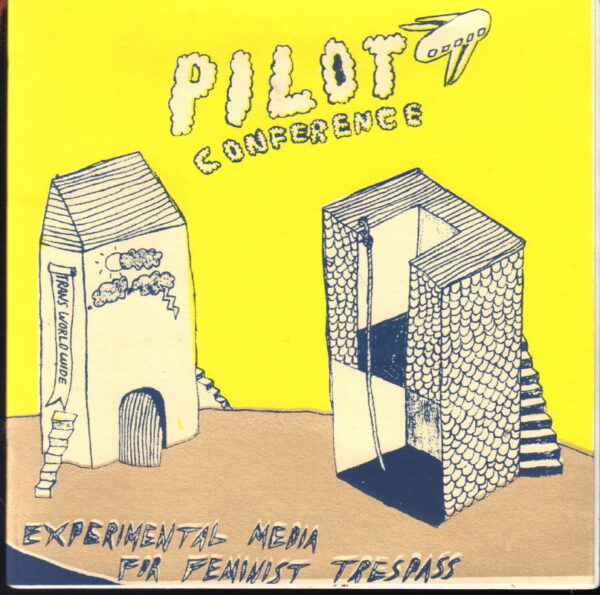 Pilot Conference: Experimental Media for Feminist Trespass.