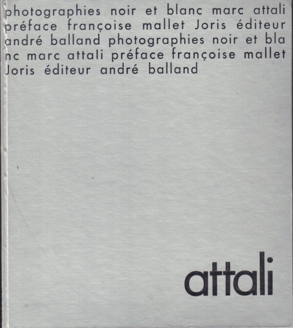 ATTALI, Marc.  Photographies Noir et Blanc.