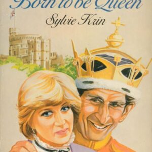 KRIN, Sylvie.  Born to be Queen.