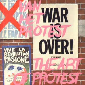DAVIDSON, Steef.  De Kunst van het Protest / The Art of Protest: Posters 1965 - 1975.