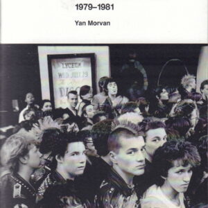 MORVAN, Yan.  London Punk & Protest 1979-1981.
