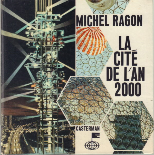 RAGON, Michael.  La Cite de L'an 2000.
