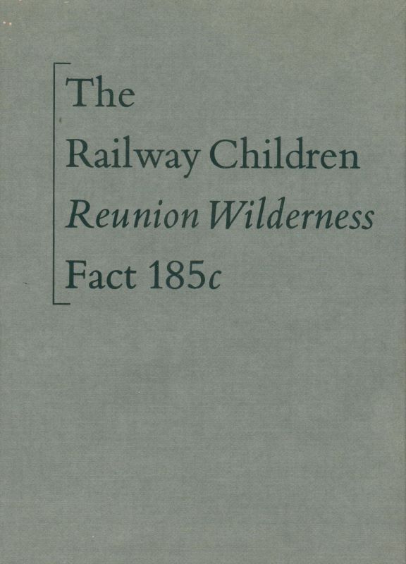 (SOLD): The Railway Children. Reunion Wilderness. Fact 185c.