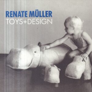 MULLER, Renate.  Toys+Design.