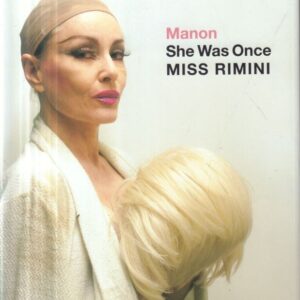 Manon.  She Was Once Miss Rimini.