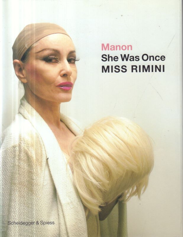 Manon. She Was Once Miss Rimini.
