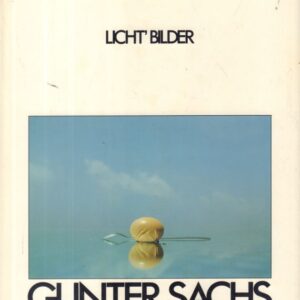 SACHS, Gunter. Licht' Bilder.