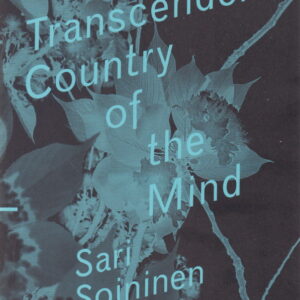 SOININEN, Sari.  Transcendent Country of the Mind.