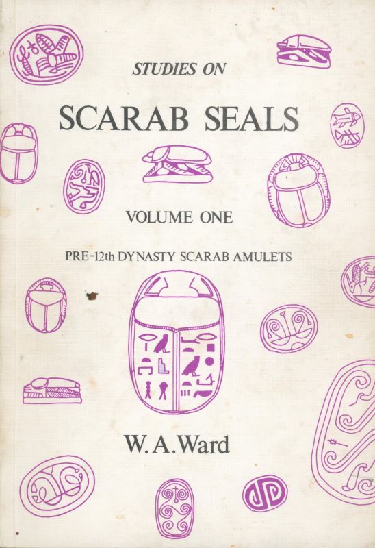 WARD, W.A. Studies on Scarab Seals. Volume One: Pre-12th Dynasty Scarab Amulets.