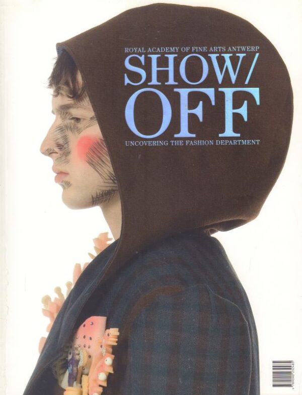 van BEIRENDONCK, Walter. Show/Off: Uncovering the Fashion Department.