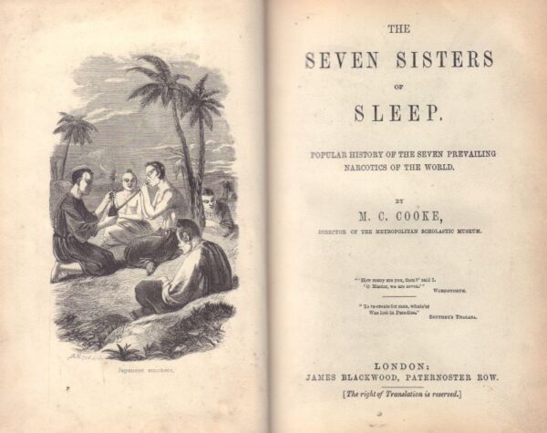 COOKE, M.C. Seven Sisters of Sleep: Popular History of the Seven Prevailing Narcotics of the World.