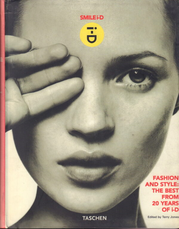 JONES, Terry.  Fashion and Style: The Best from 20 Years of i-D.
