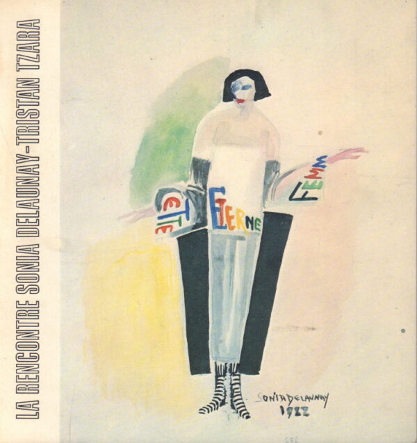La Recontre Sonia Delaunay - Tristan Tzara.