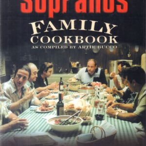 RUCKER, Allen.  The Sopranos Family Cookbook as compiled by Artie Bucco.