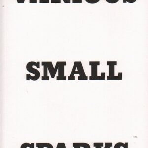 GASC, Anne-Valerie. Various Small Sparks and rodeo.