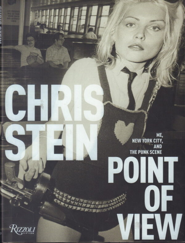 STEIN, Chris.  Point of View: Me, New York City, and the Punk Scene.