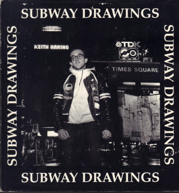 HARING, Keith. Subway Drawings.
