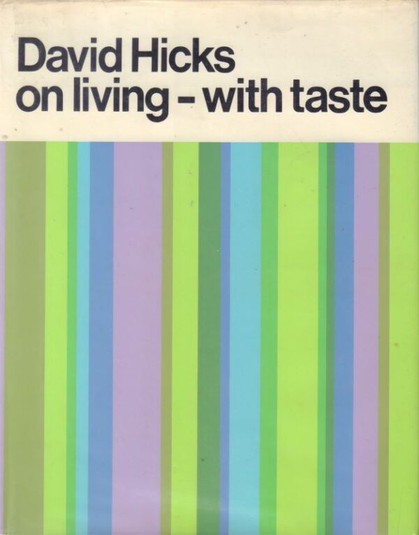 HICKS, David.  On Living with Taste.