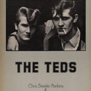 STEELE-PERKINS, Chris and Richard SMITH. The Teds.