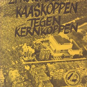 VELDEN, Peter van der. 21 November 1981 Kaaskoppen Tegen Kernkoppen.