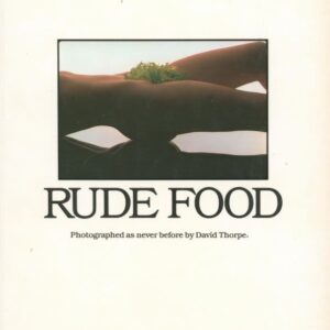 THORPE, David.  Rude Food.