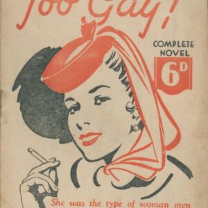 MOON, Lorna (pseud.). Too Gay! (with Lipstick Lady).