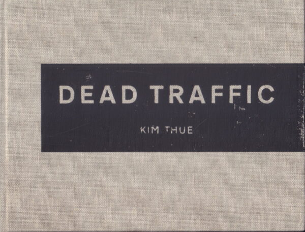 THUE, Kim.  Dead Traffic.