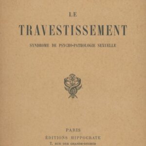 MASSON, Dr. Agnes.  Le Travestissement: Syndrome de Psycho-Pathologie Sexuelle.