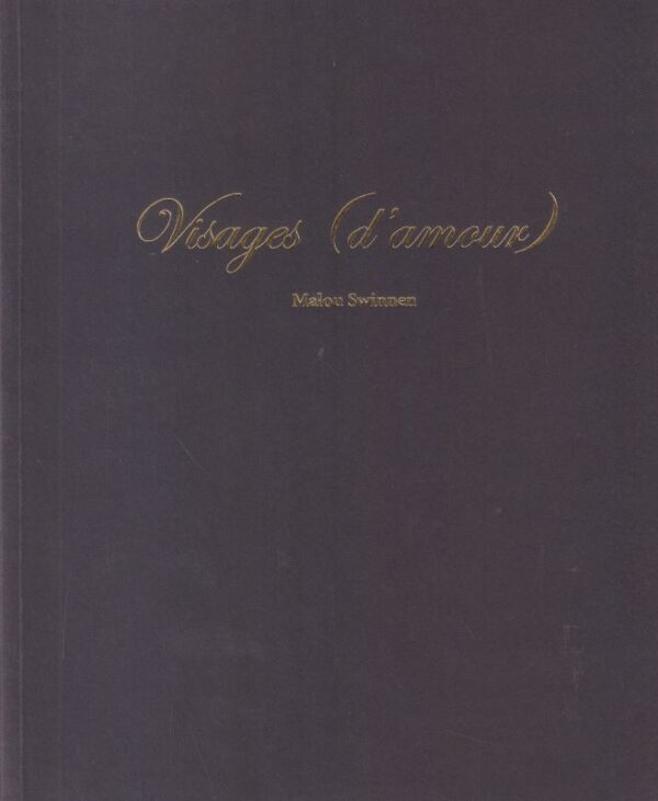 SWINNEN, Malou.  Visages (d'amour).