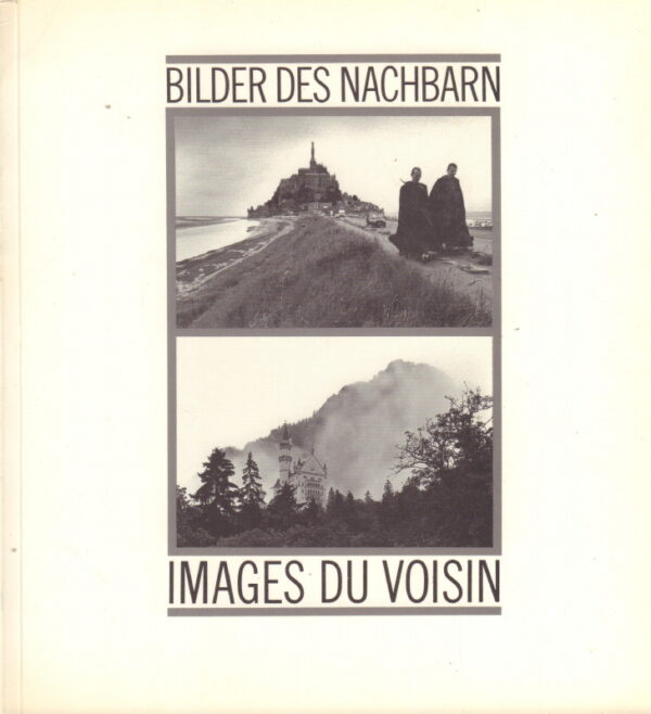 BARILLAUD, Marie-Christine and Jacques OUTIN.  Bilder des Nachbarn Images du Voisin