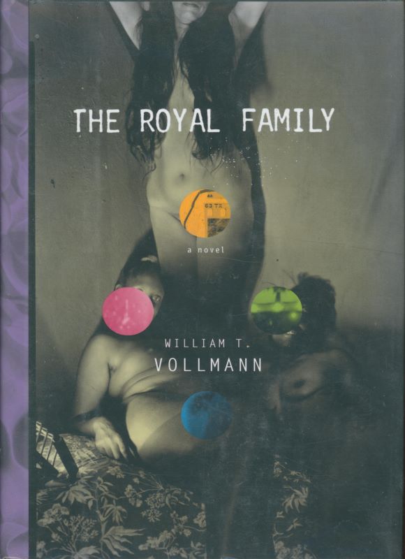 VOLLMANN, William T. The Royal Family.