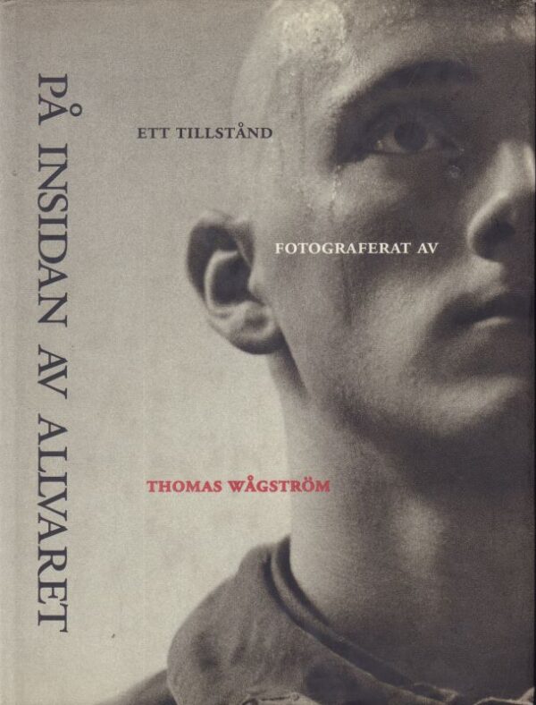 (SOLD): WAGSTROM, Thomas.  Pa Insidan av Allvaret.