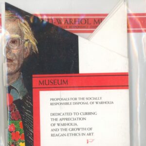 O'CONNELL, Bonnie.  Anti-Warhol Museum: Proposals for the Socially Disposal of Warholia.