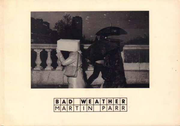 PARR, Martin.  Bad Weather.