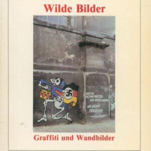 KUNSTFORUM International. Band 50. Wilde Bilder: Graffiti und Wandbilder.