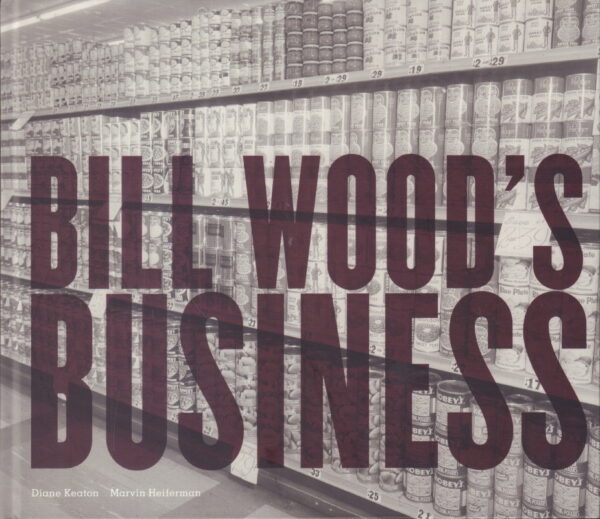 KEATON, Diane and Martin HEIFERMAN.  Bill Wood's Business.