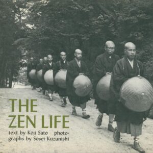 SATO, Koji.  The Zen Life.